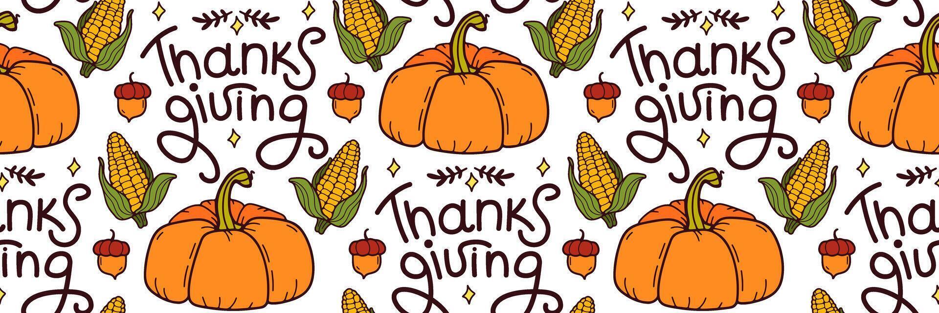 Happy Thanksgiving seamless pattern. Lettering, pumpkin, corn and acorn. Horizontal autumn background. Vegetables and harvesting. For wallpaper, invitation. hand drawn doodle illustration. vector