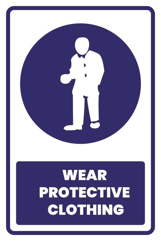 A sign that says wear protective clothing vector