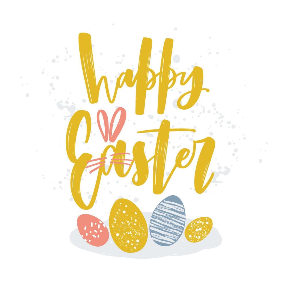 Happy Easter lettering or holiday wish written with artistic cursive font decorated by bunny ears on white background and colorful eggs. Hand drawn illustration for greeting card, postcard. vector
