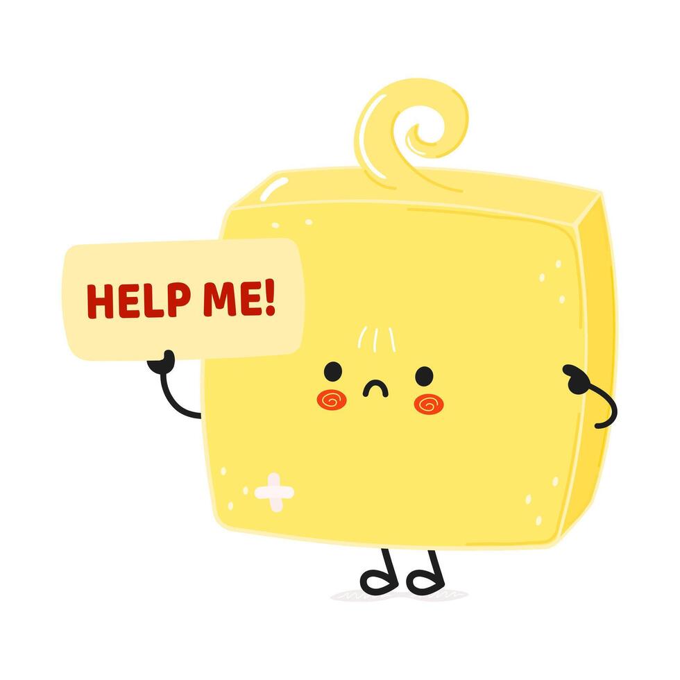 Cute sad sick Butter asks for help character. hand drawn cartoon kawaii character illustration icon. Isolated white background. Suffering unhealthy Butter concept vector