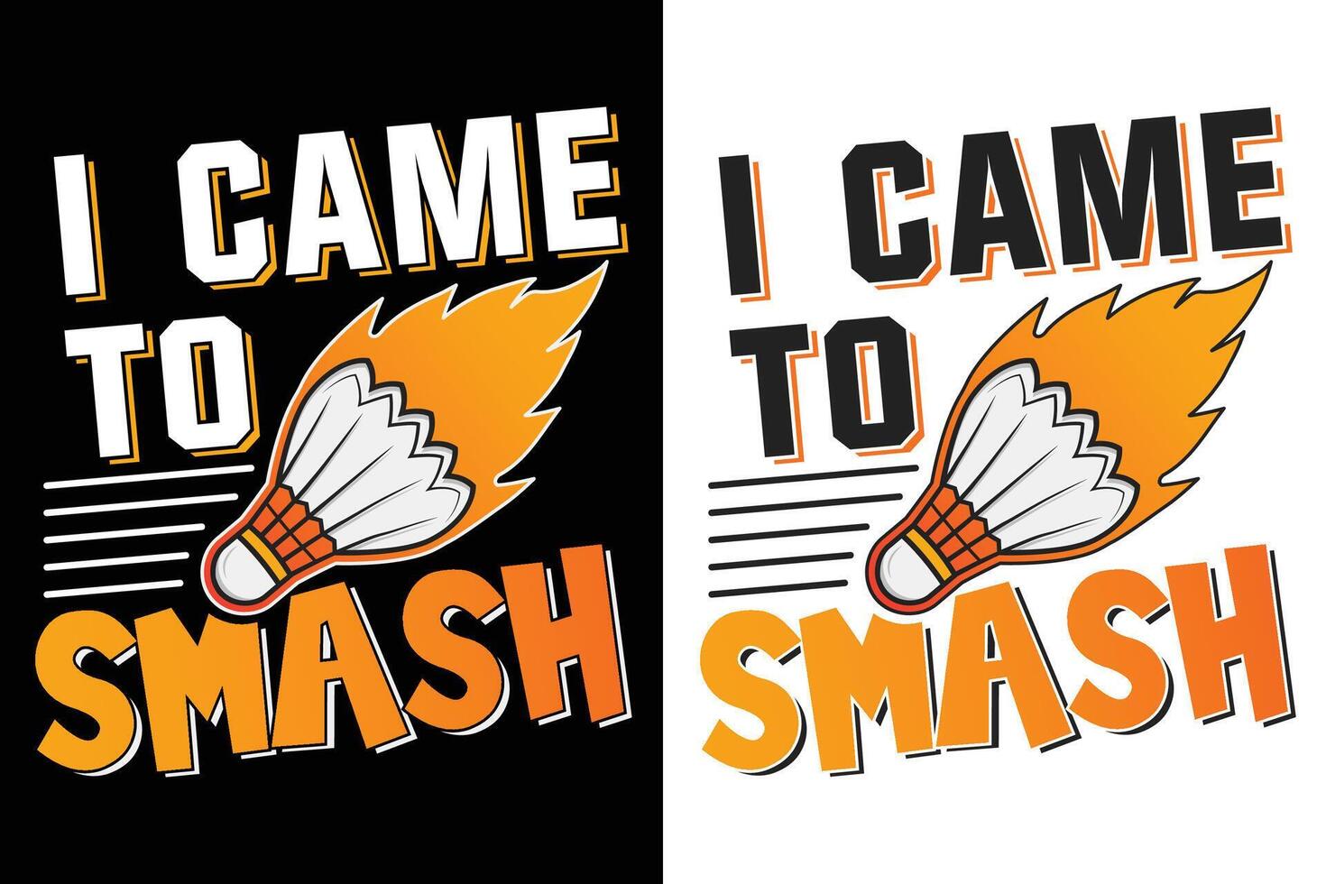 I came to smash motivation typography design vector
