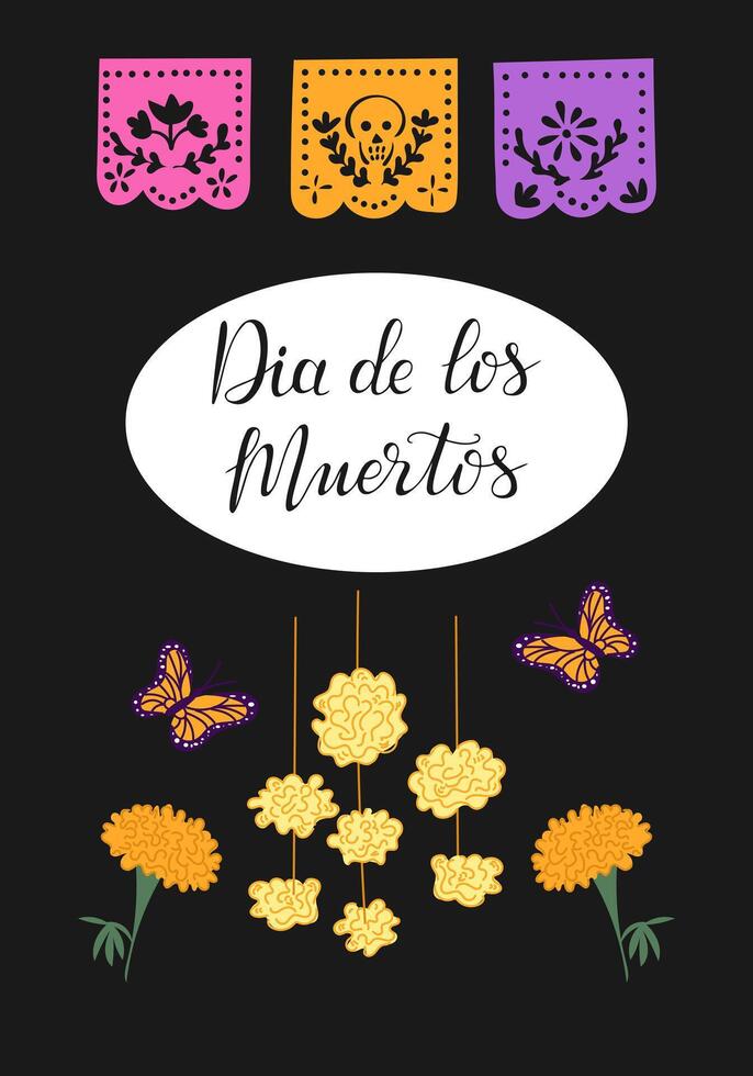 Dia de los Muertos holiday poster with hand drawn paper garlands and marigolds with butterflies. Calligraphy text. Mexican traditional holiday banner. Holiday design for Day of the dead vector