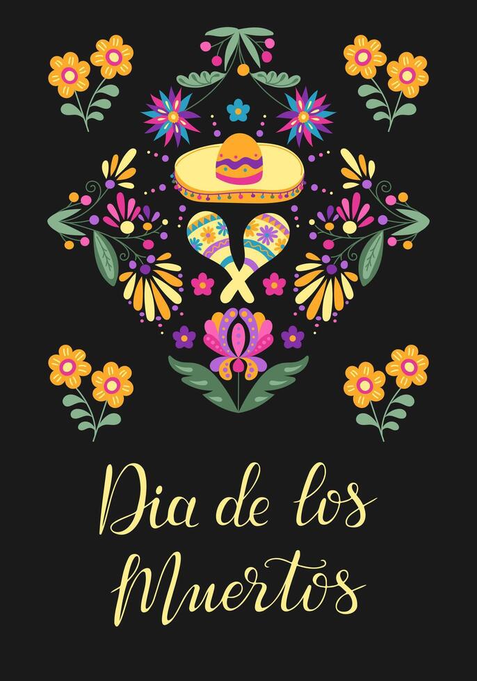 Dia de los Muertos poster with hand drawn square floral composition and sombrero. Calligraphy text. Mexican traditional holiday banner. Floral decorated design for Day of the dead on black background vector