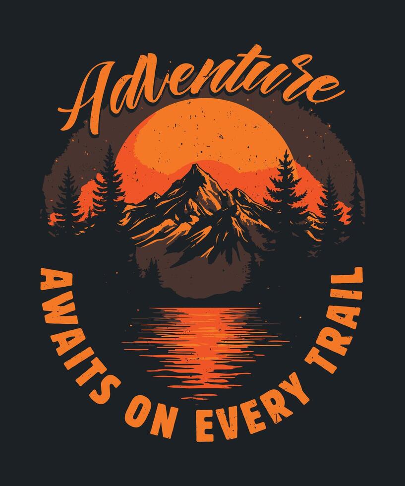Adventure Awaits On T-Shirt Design vector