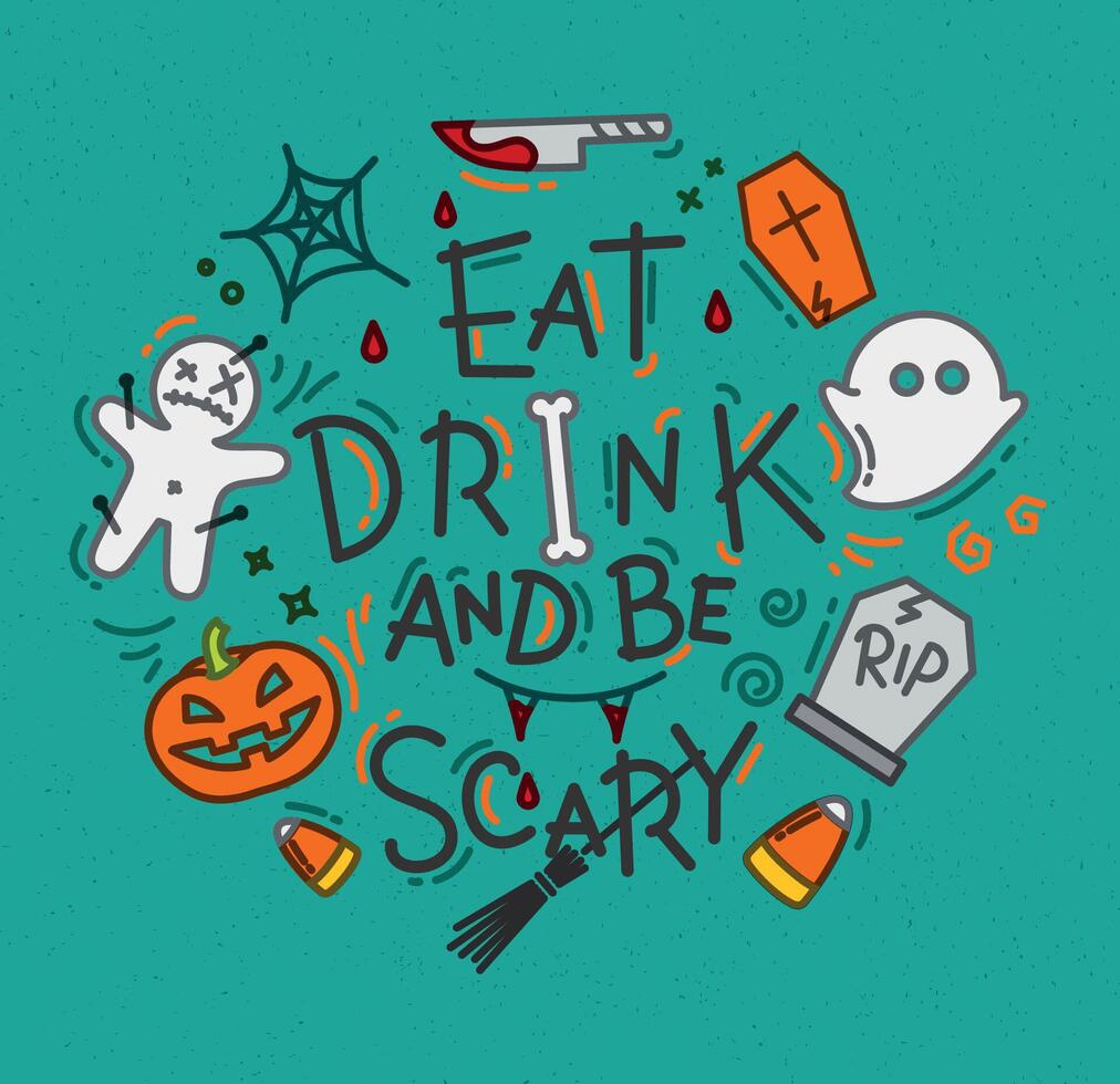 Halloween poster in flat style lettering eat drink and be scary drawing on turquoise background vector
