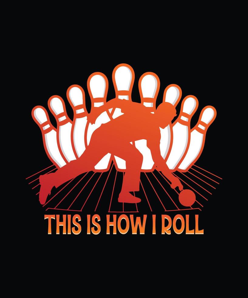 This is how I roll bowling typography t shirt design, bowling pin design vector