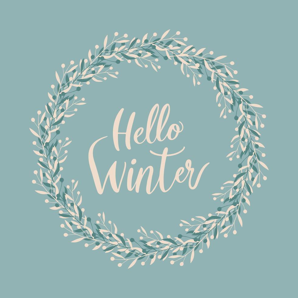Blue cold card with Hello Winter lettering in a round cool wreath of doodle branches of blue and beige flowers with berries. vector