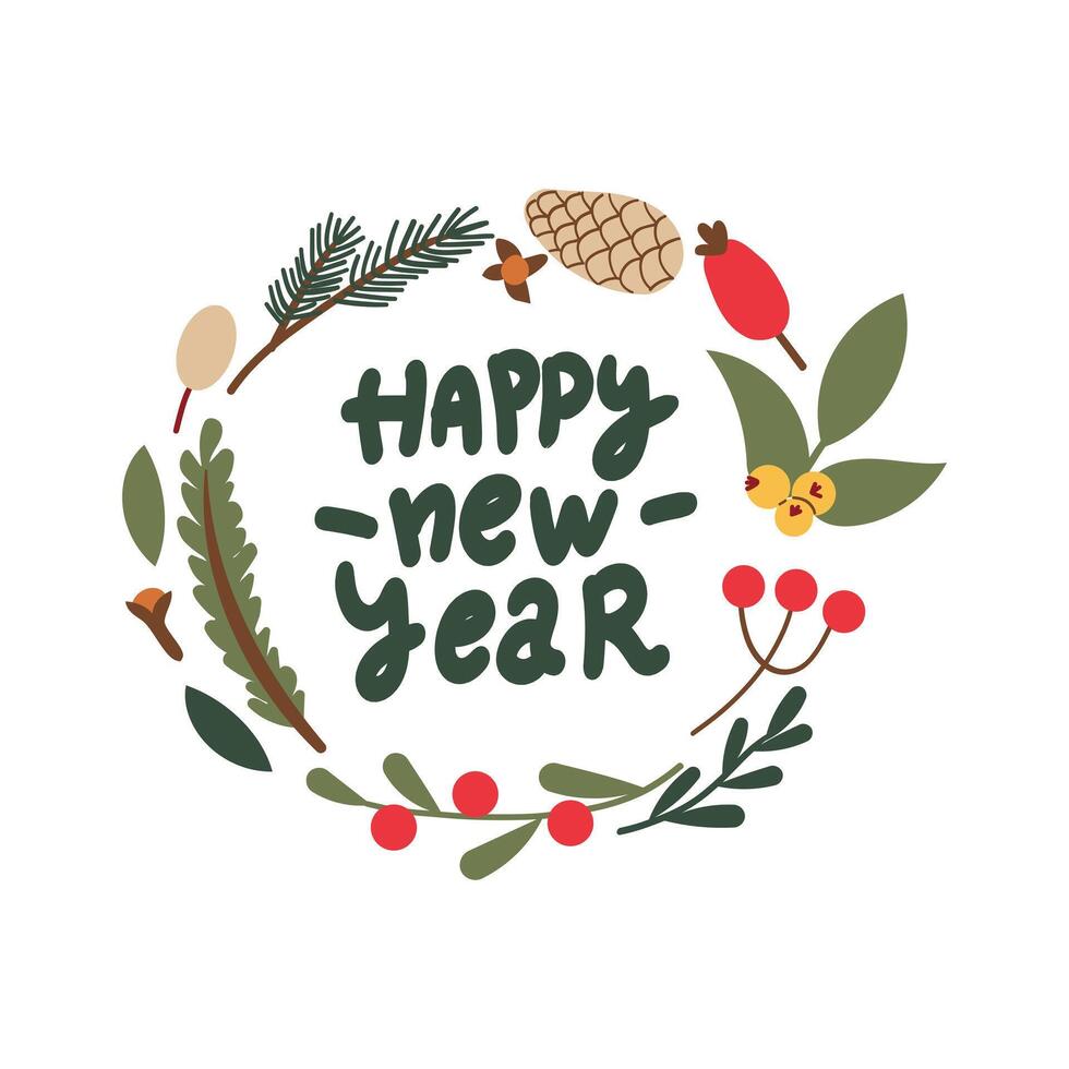 Greeting hand drawn card with Christmas wreath and Happy New Year handwritten calligraphy lettering . illustration isolate on white. Winter cozy elements flower , branch and berry. vector