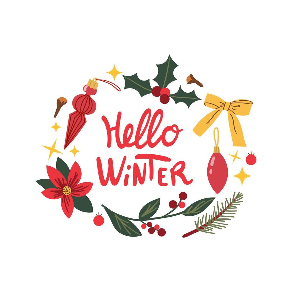 Greeting hand drawn card with Christmas wreath and Hello Winter handwritten calligraphy lettering . illustration isolate on white. Winter cozy elements flower , branch and berry. vector