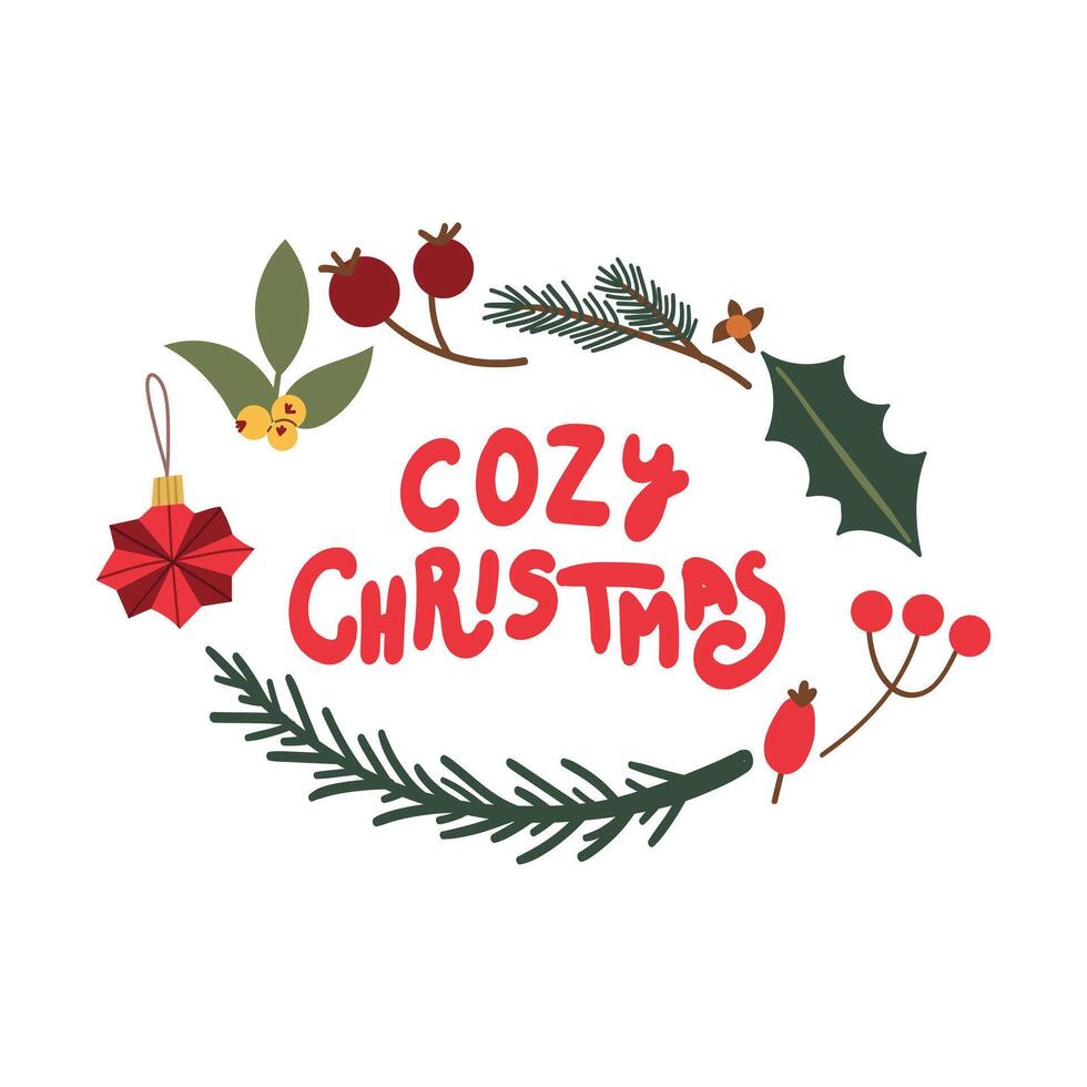 Greeting hand drawn card with Christmas wreath and Cozy Christmas handwritten calligraphy lettering . illustration isolate on white. Winter cozy elements flower , branch and berry. vector