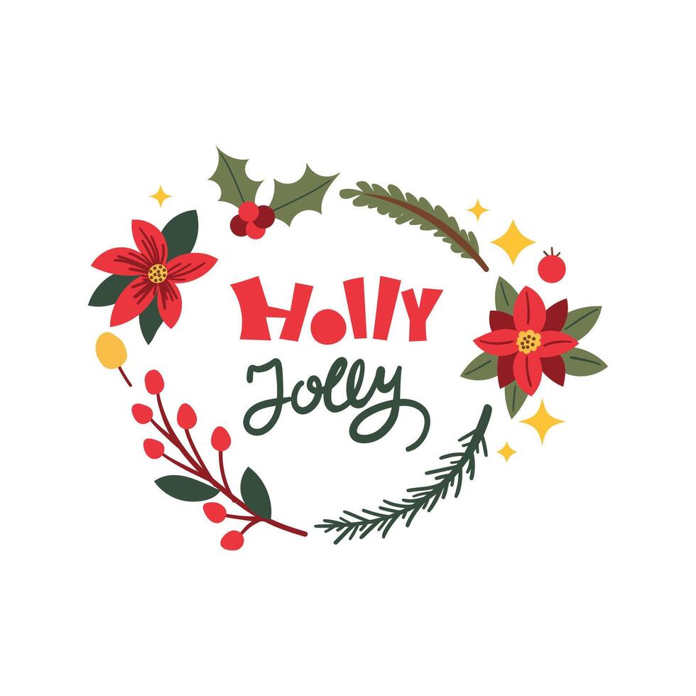 Greeting hand drawn card with Christmas wreath and Holly Jolly handwritten calligraphy lettering . illustration isolate on white. Winter cozy elements flower , branch and berry. vector