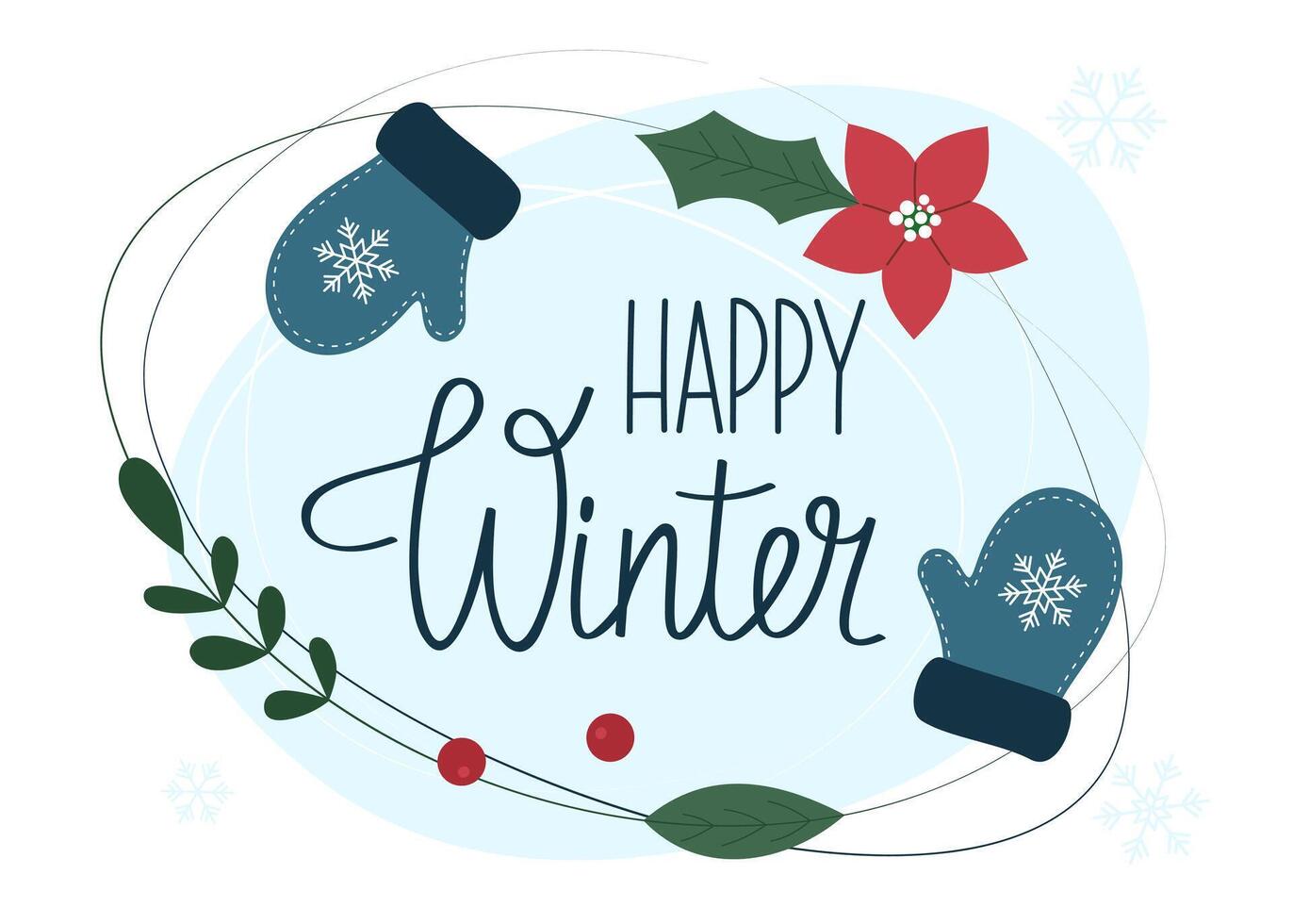 Happy winter lettering. Winter season slogan with mittens, poinsettia, green leaves, berries, snowflakes. Cozy illustration for banner, card, flyer, invitation. vector