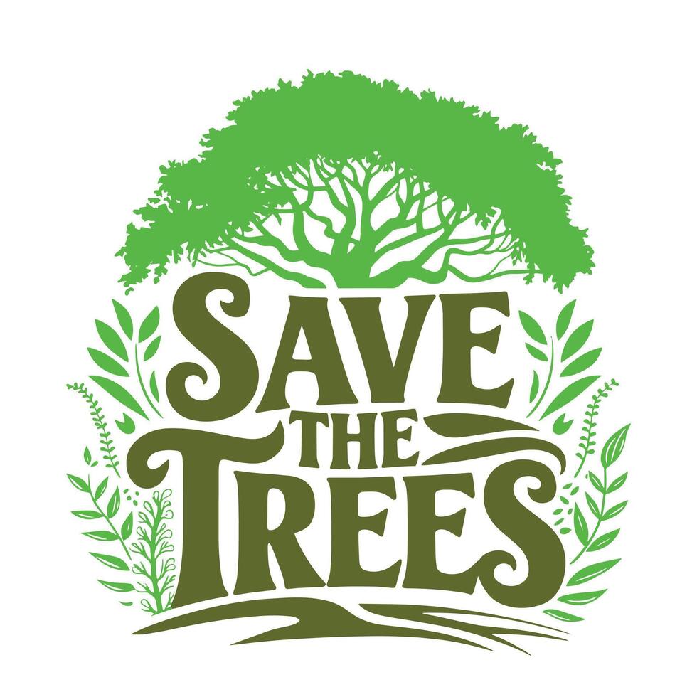 Environment Tree T Shirt Design, Save The Trees T Shirt Design, Trees T Shirt vector