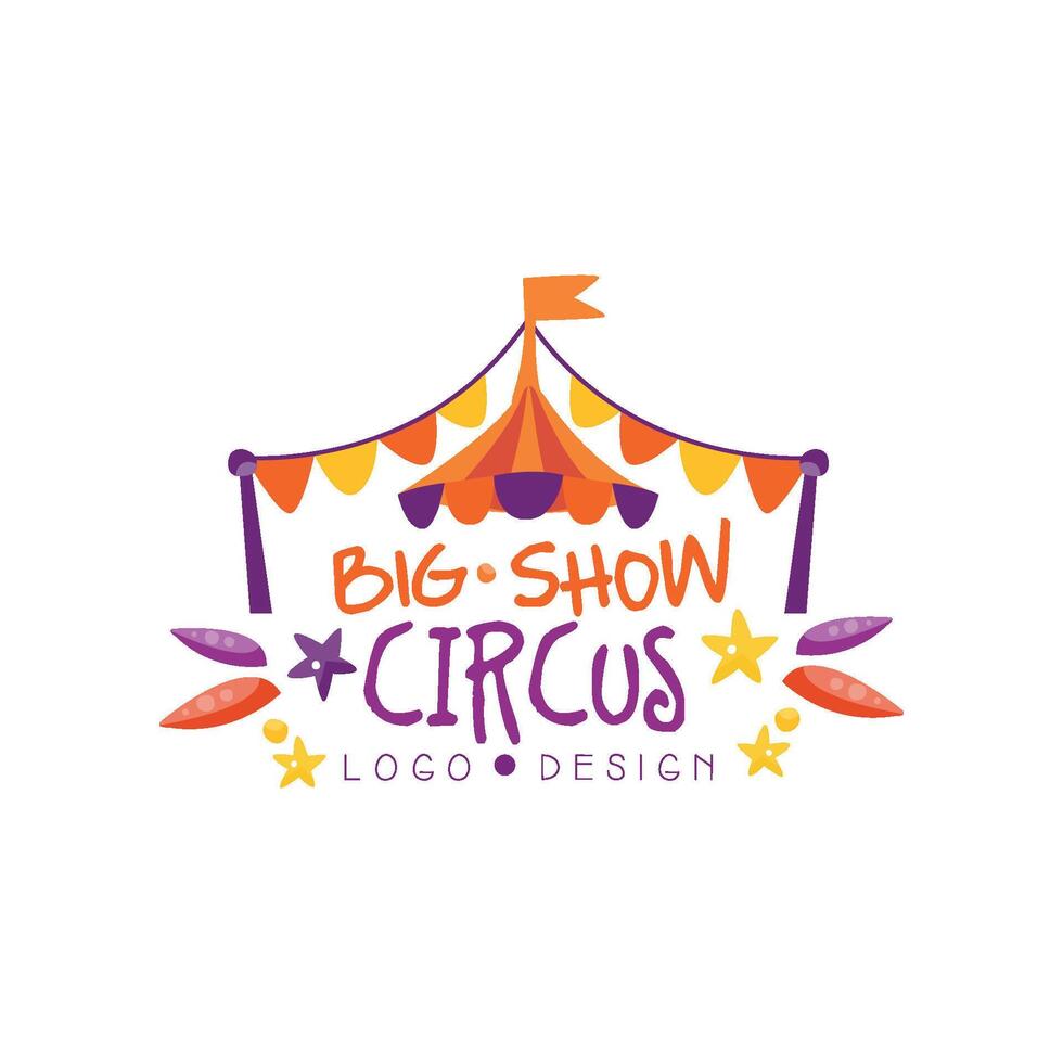 Big show circus logo design, carnival, festive, circus show label, badge, hand drawn template of flyear, poster, banner, invitation Illustration vector