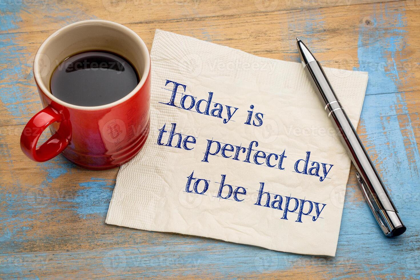 Today is the perfect day to be happy photo