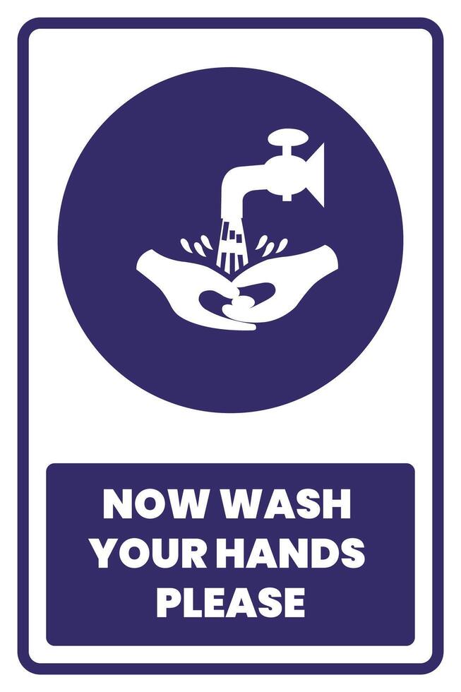 Now wash your hands please sign vector