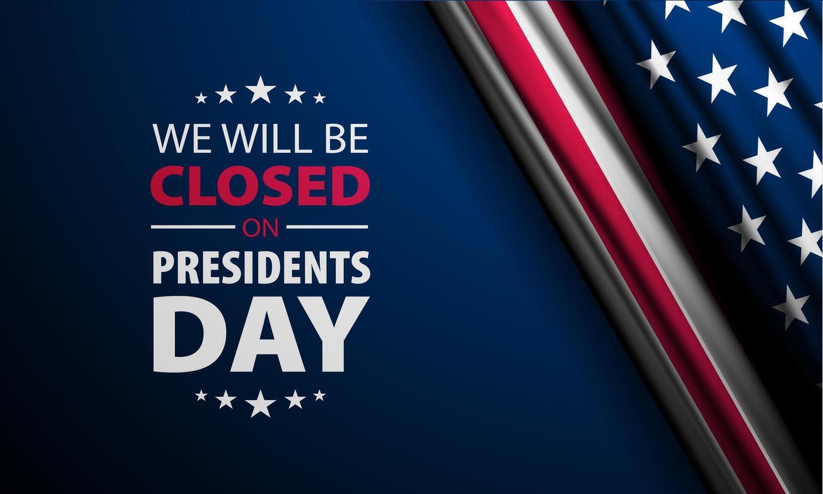 President's day background with american flag and text we will be closed on presidents day illustration vector