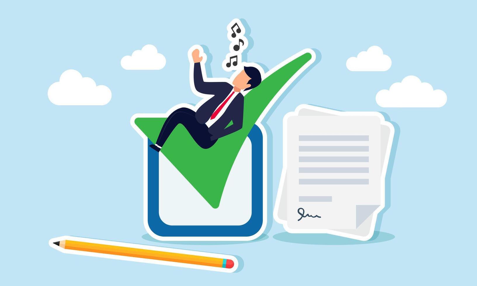 A businessman relaxes and whistles on top of a green checkmark beside a contract paper, illustration of achieving business project tender target vector