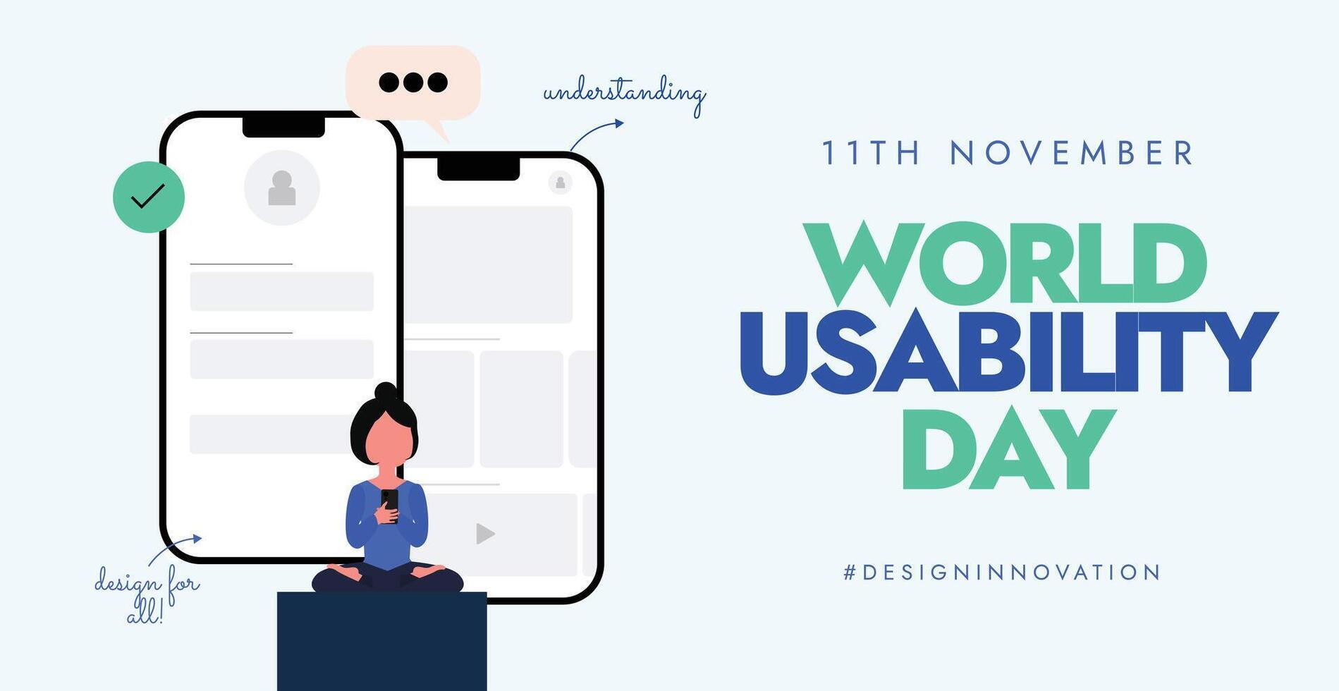 November UX day celebration banner with a girl sitting, huge smartphones in background. The day promote the values of usability, usability engineering vector