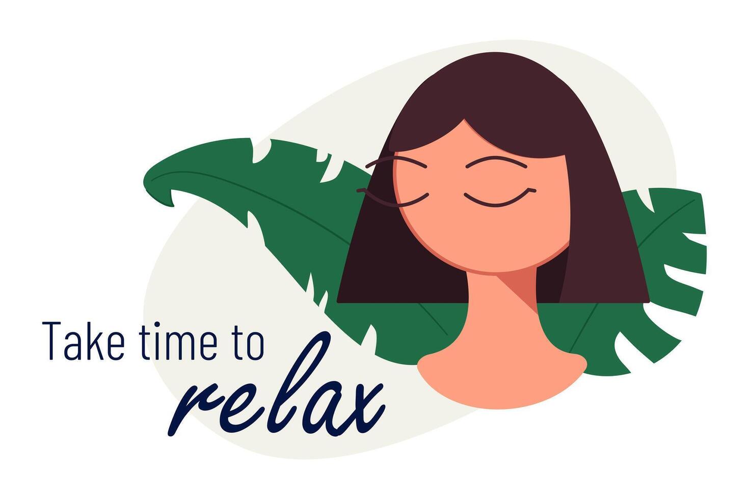 Meditating Woman. Portrait of young Girl with closed eyes among tropical Leaves. Text Take time to Relax. Brown-haired woman with bob calms down. Rest, relaxation. Flat design. illustration. vector