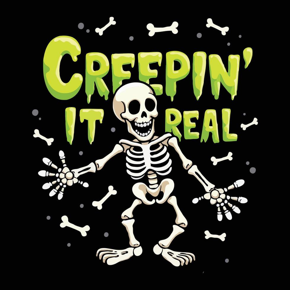 Creepin it real text and funny skull illustration halloween theme t-shirt design vector
