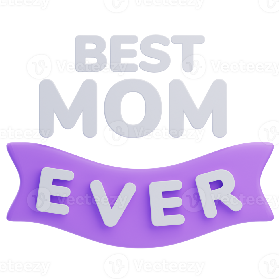 3D Best Mom Ever Mother's Day Banner png