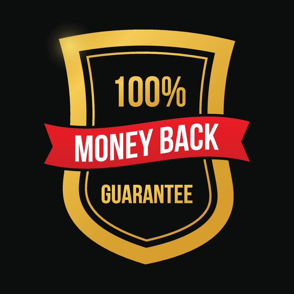 Satisfaction Guaranteed or Your Money Back No Questions Asked vector