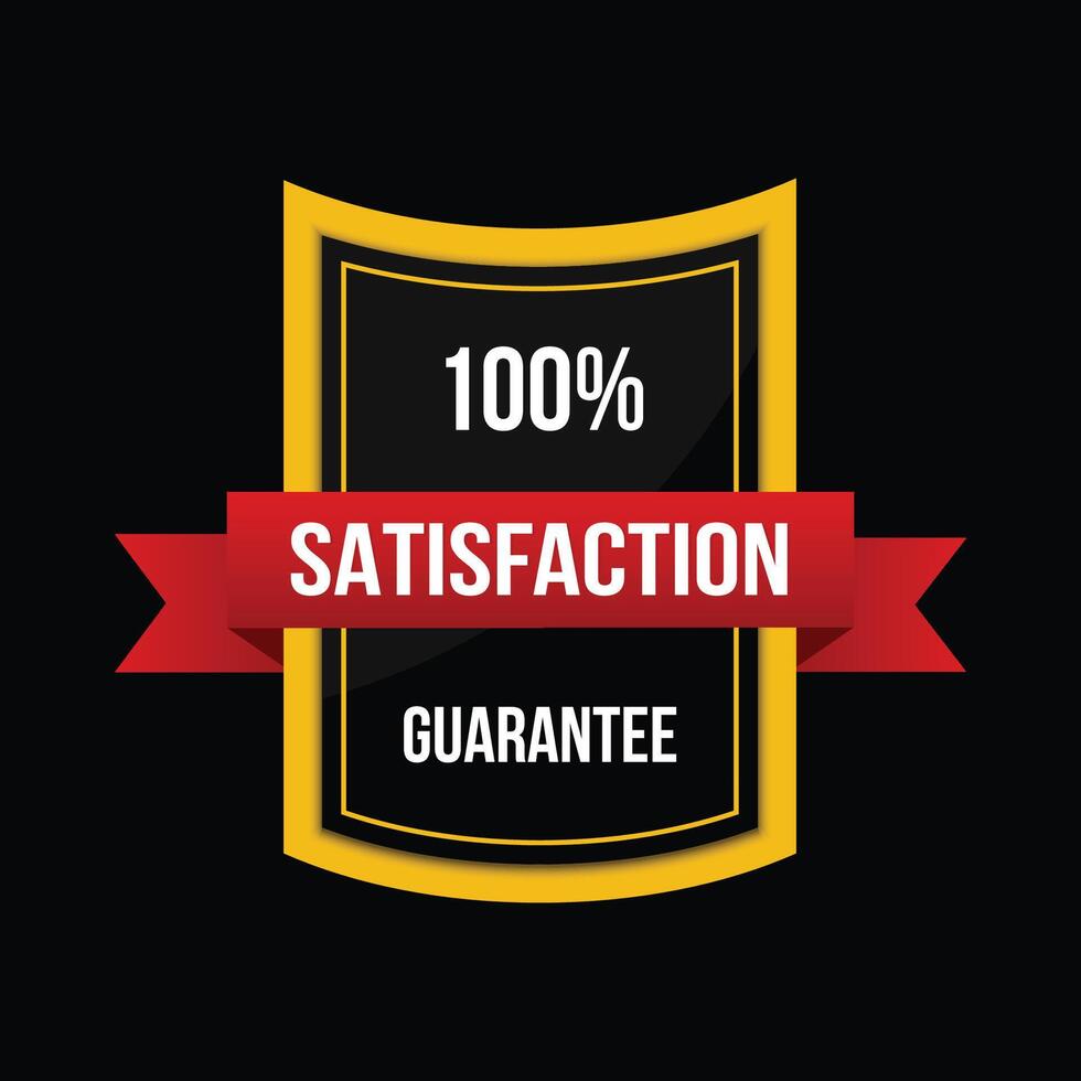 Your Happiness, Our Promise 100 Satisfaction or Full Refund vector