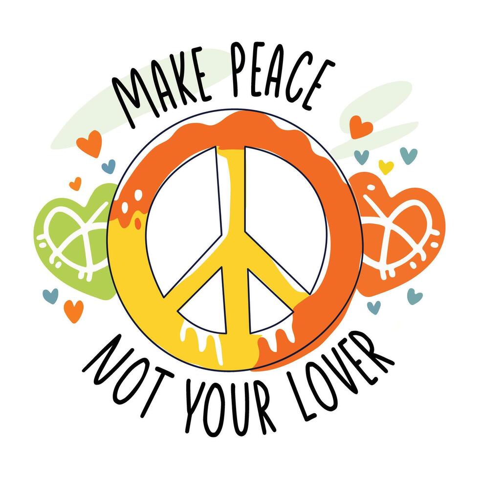Peace sign with text make peace, not your love, flat sticker vector