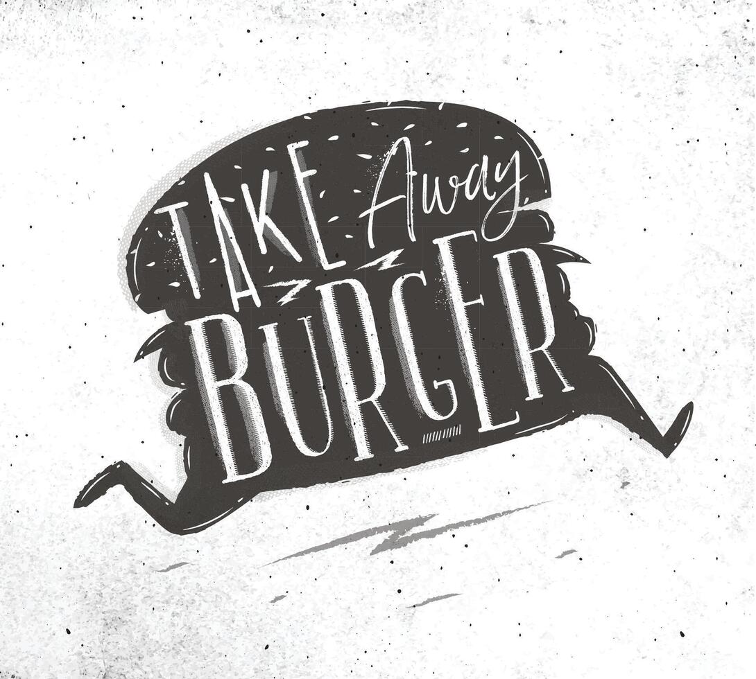 Poster running burger in vintage style lettering take away burger drawing on dirty paper background vector