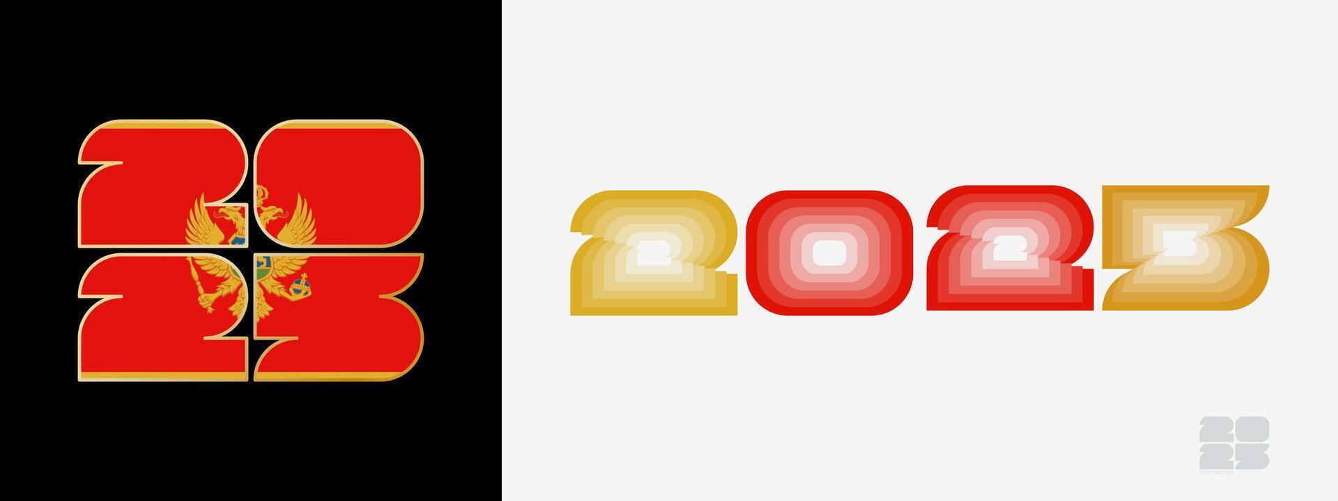 Year 2025 with flag of Montenegro and in color palate of Montenegro flag. Happy New Year 2025 in two different style. vector