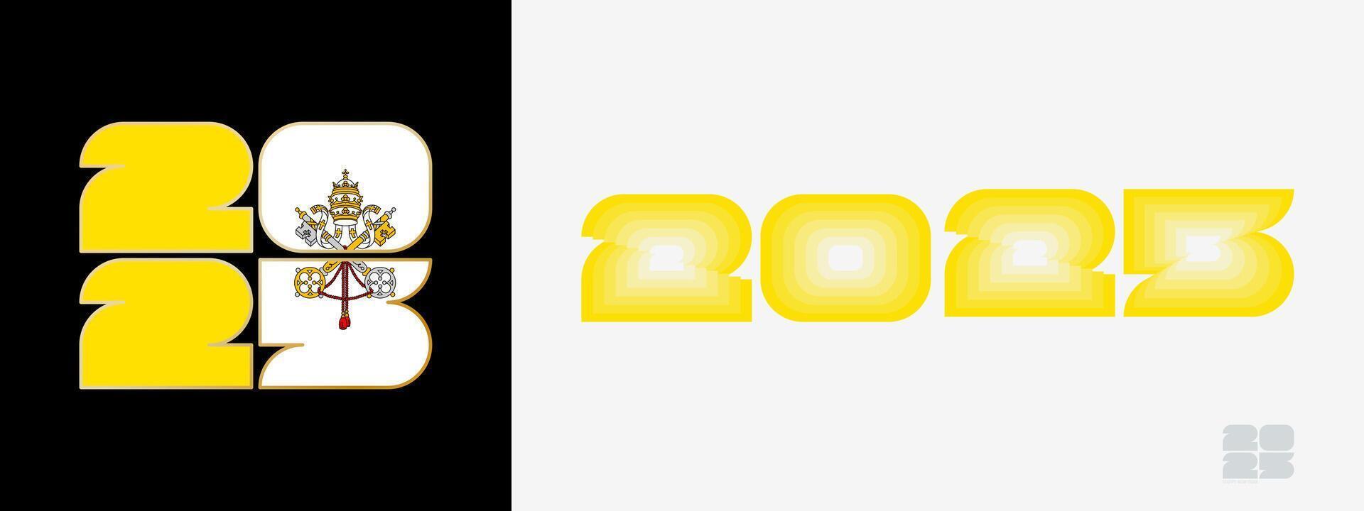 Year 2025 with flag of Vatican City and in color palate of Vatican City flag. Happy New Year 2025 in two different style. vector