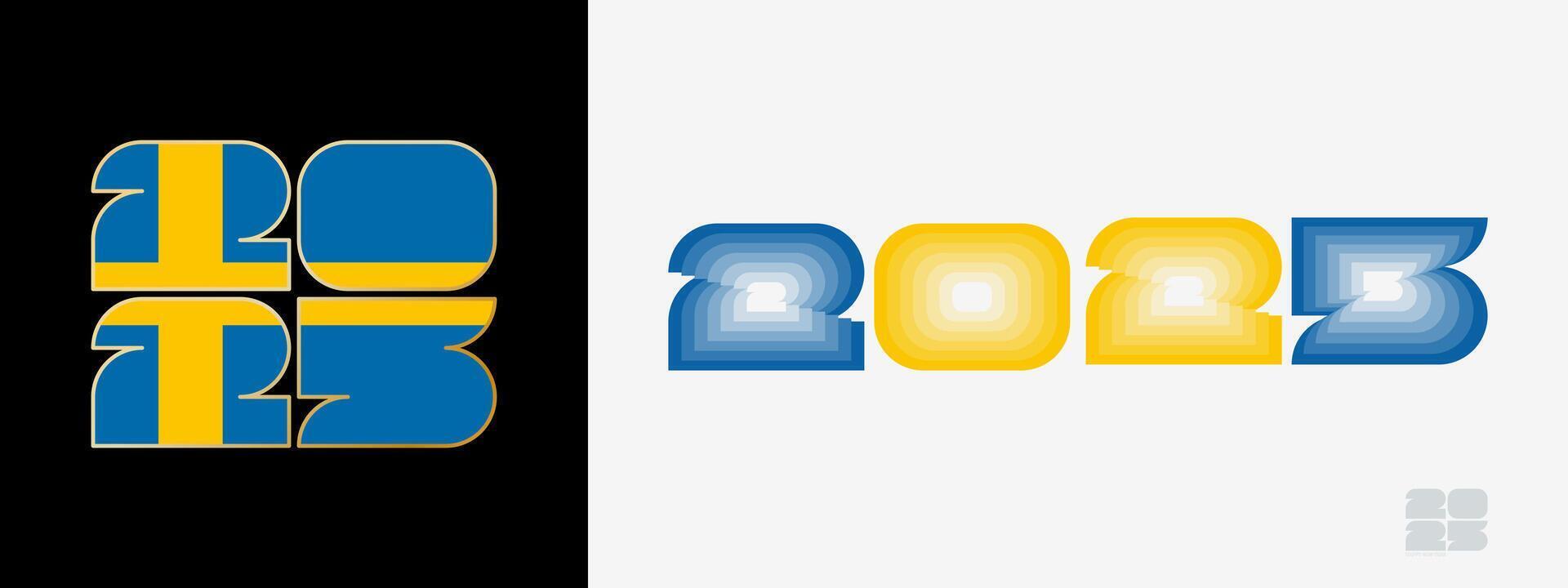 Year 2025 with flag of Sweden and in color palate of Sweden flag. Happy New Year 2025 in two different style. vector