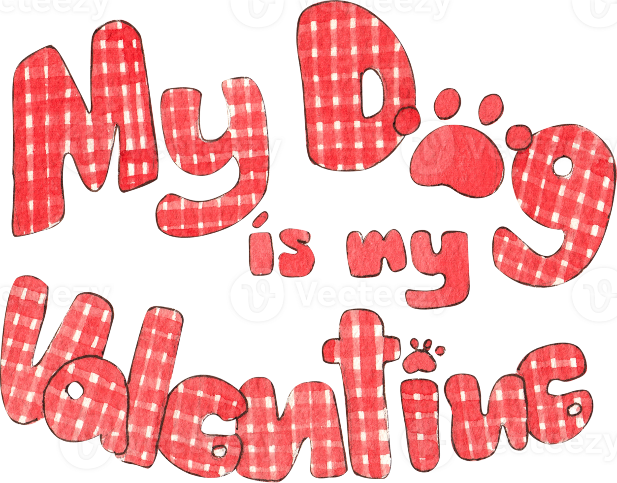 Letters spelling my dog is my valentine in red plaid pattern, hand-drawn watercolor painting illustration png