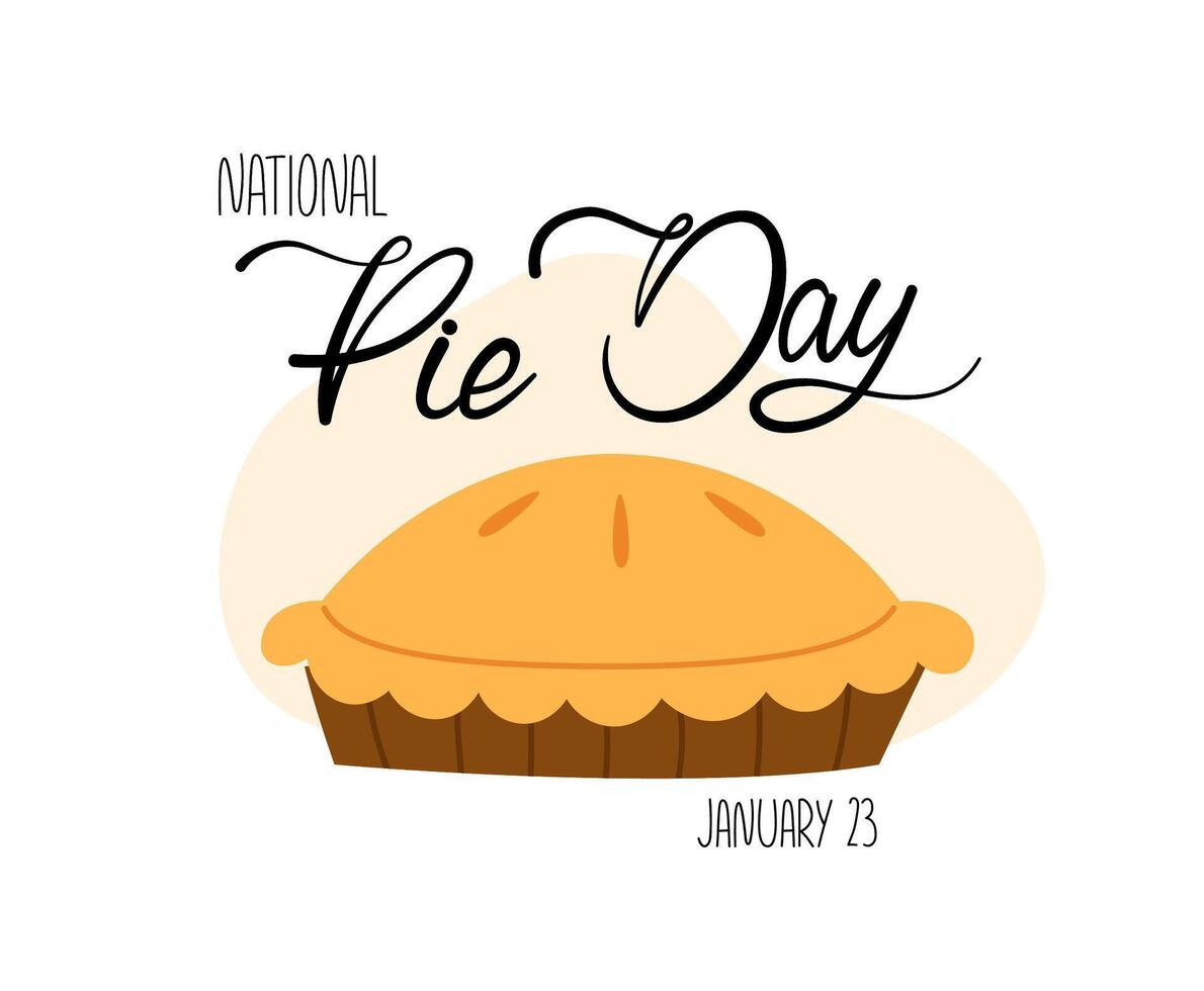 National Pie Day poster. January 23. Apple pie. Banner design template. Holiday concept vector