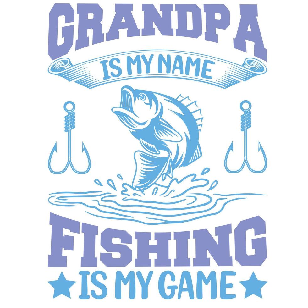 Grandpa Is My Name T-shirt. vector