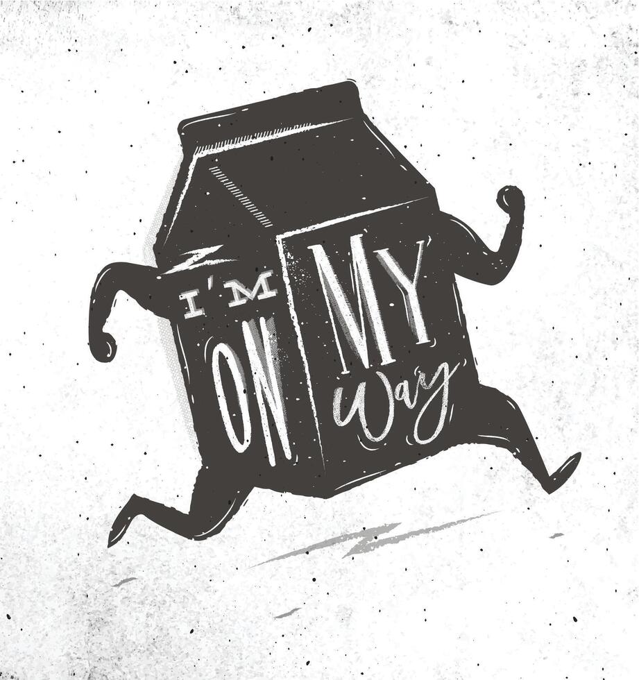 Milk delivery with milk box and lettering Im on my way drawing on dirty paper background vector