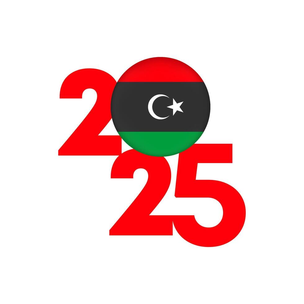 2025 banner with Libya flag inside. illustration. vector