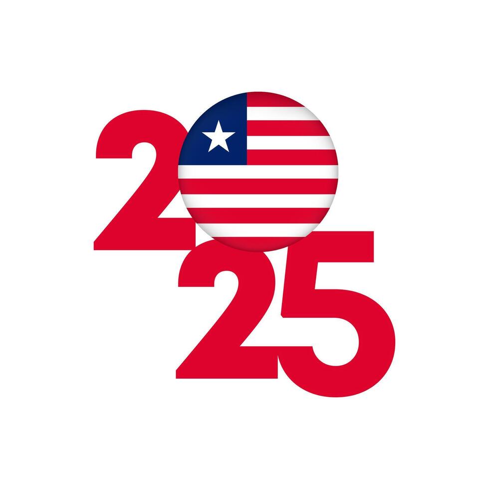 2025 banner with Liberia flag inside. illustration. vector