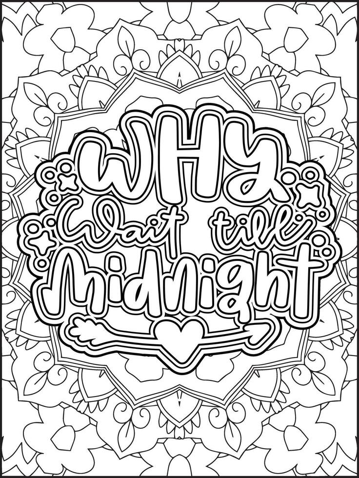 Why Wait Till Midnight Quote Coloring Page for Adults. New Year Quote Coloring Page. vector