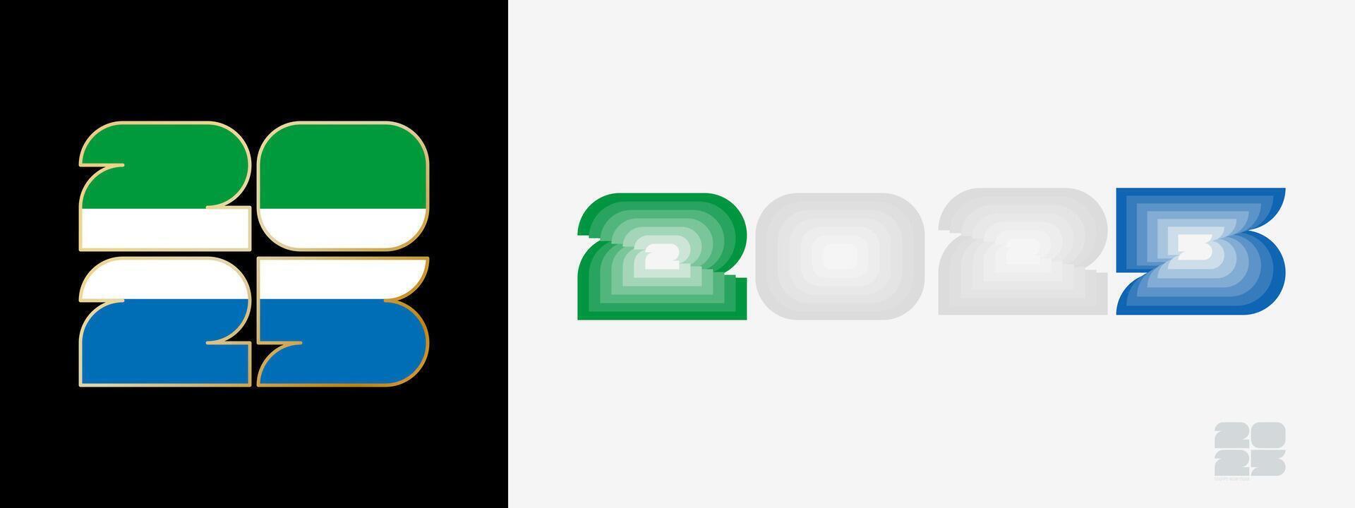 Year 2025 with flag of Sierra Leone and in color palate of Sierra Leone flag. Happy New Year 2025 in two different style. vector