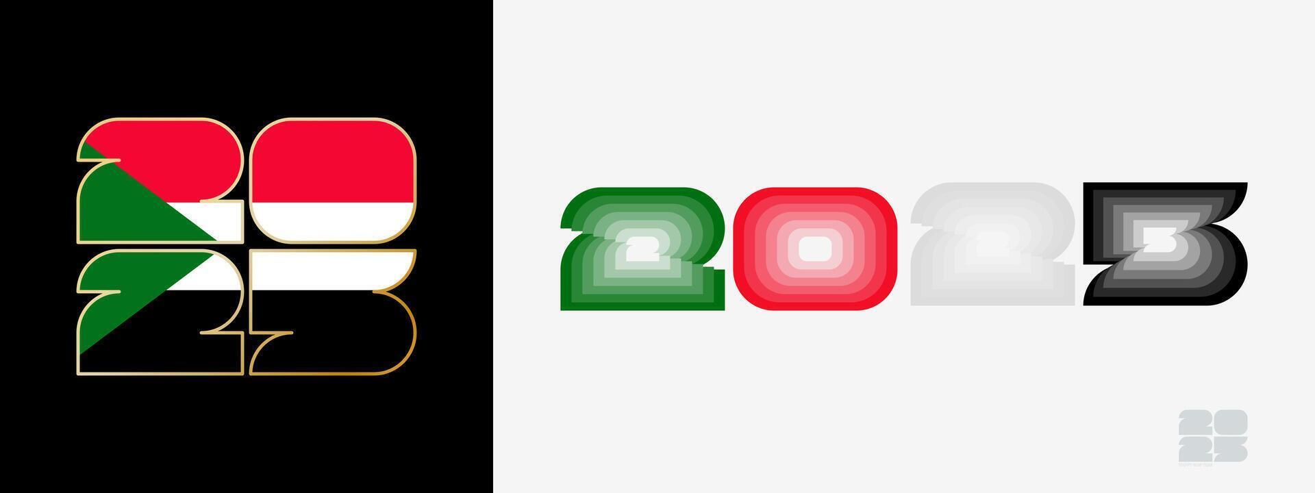 Year 2025 with flag of Sudan and in color palate of Sudan flag. Happy New Year 2025 in two different style. vector