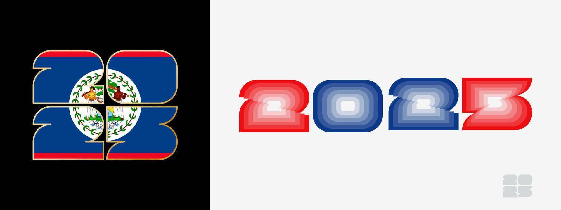 Year 2025 with flag of Belize and in color palate of Belize flag. Happy New Year 2025 in two different style. vector