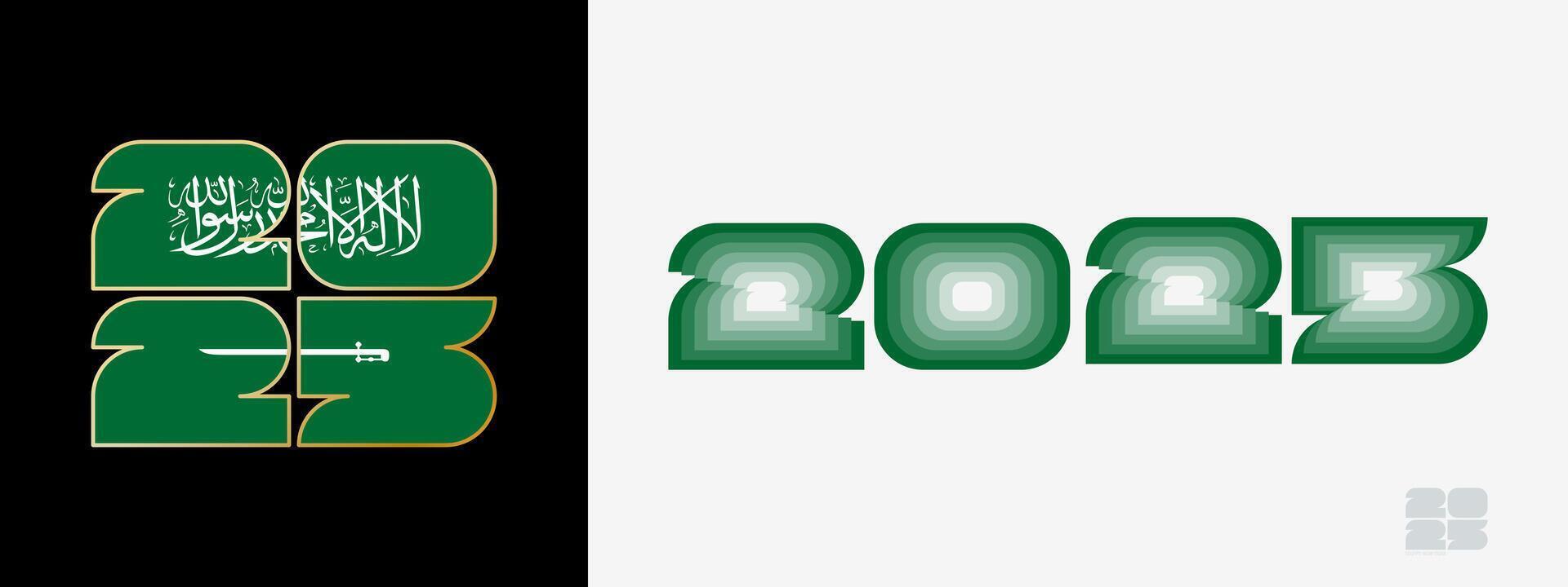 Year 2025 with flag of Saudi Arabia and in color palate of Saudi Arabia flag. Happy New Year 2025 in two different style. vector