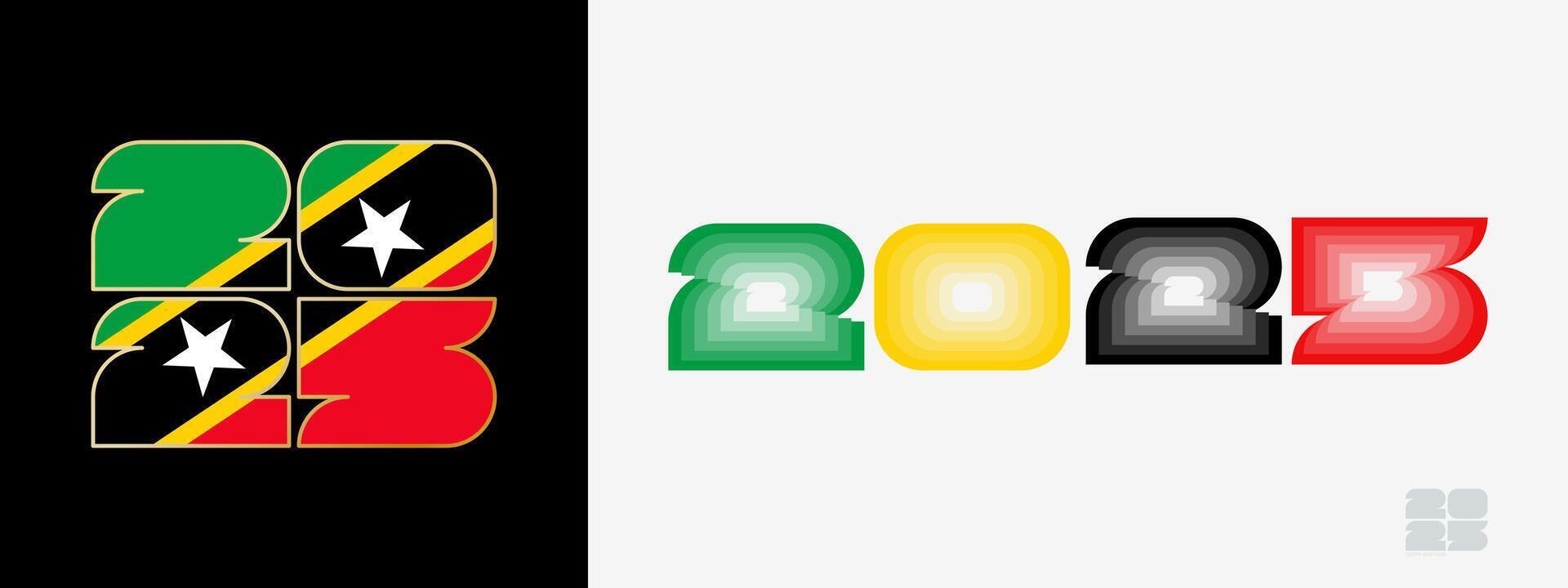 Year 2025 with flag of Saint Kitts and Nevis and in color palate of Saint Kitts and Nevis flag. Happy New Year 2025 in two different style. vector