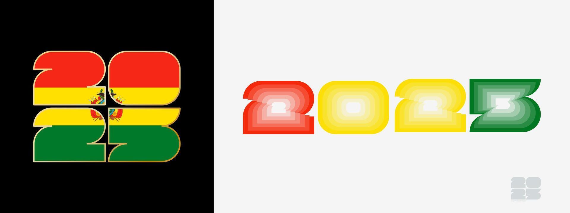 Year 2025 with flag of Bolivia and in color palate of Bolivia flag. Happy New Year 2025 in two different style. vector
