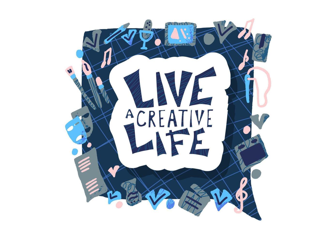 Live a creative life quote. design. vector