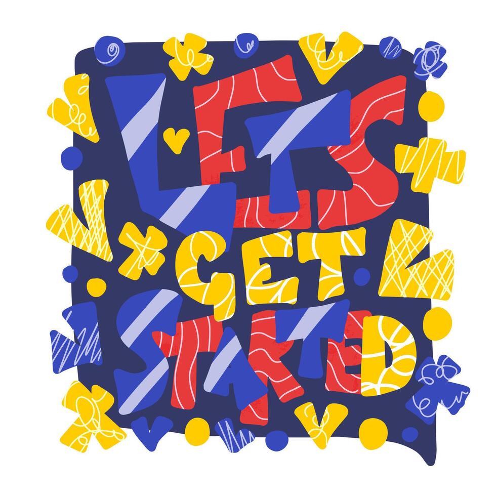 Lets get started quote. poster text. vector