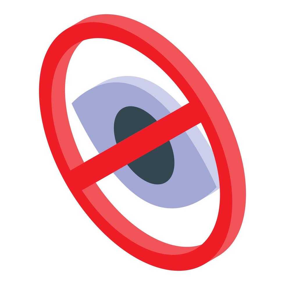 Red forbidden sign crossing out viewing eye isometric icon vector