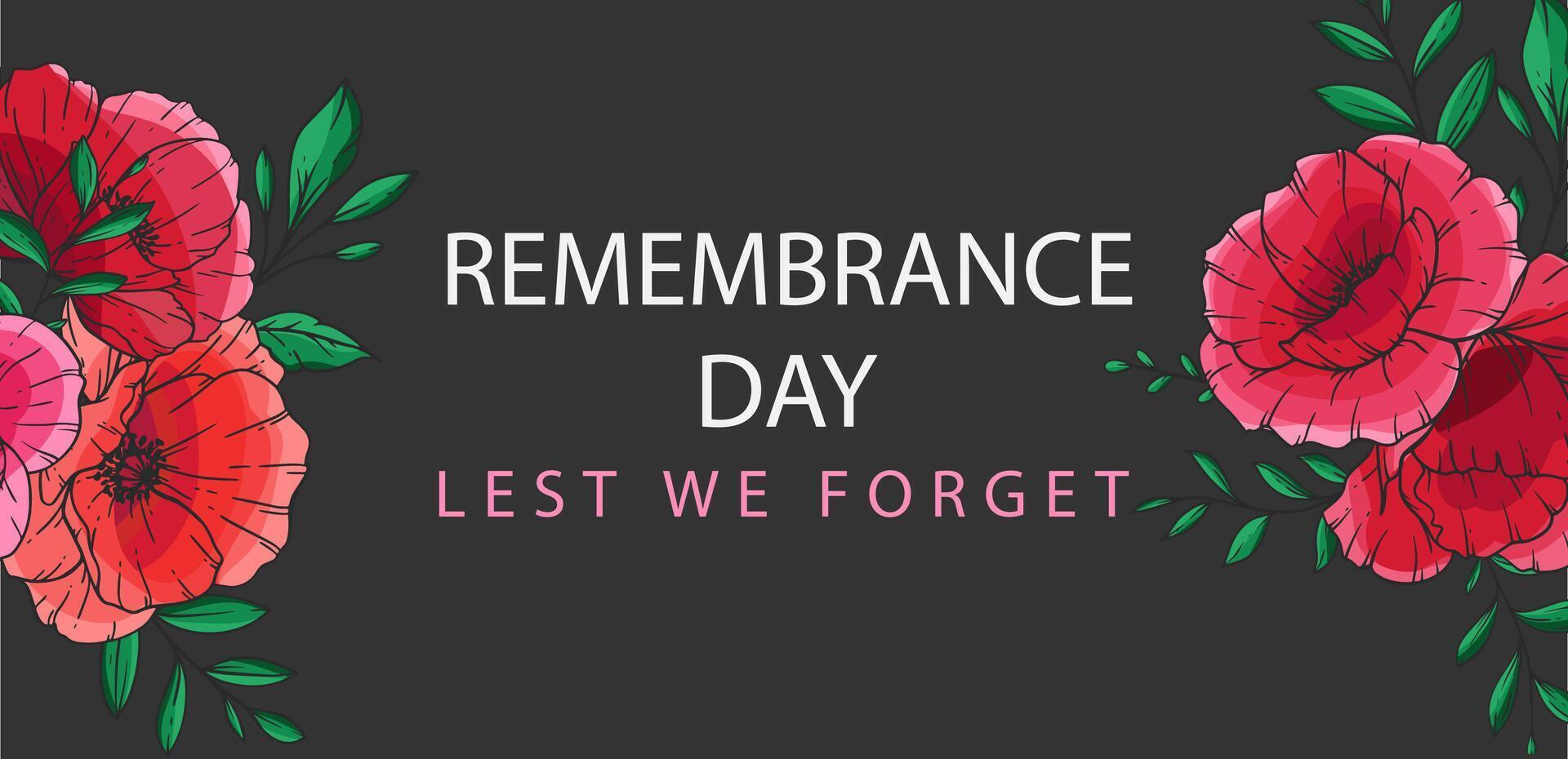 Remembrance day banner design. Lest we Forget.Poppy Flower Illustration. Red Poppies. Botanical Background. Hand drawn floral background template. Poppy Bouquet. vector